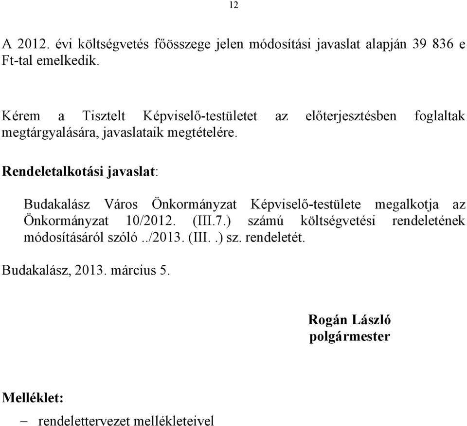 Rendeletalkotási javaslat: Budakalász Város Képviselő-testülete megalkotja az 10/2012. (III.7.