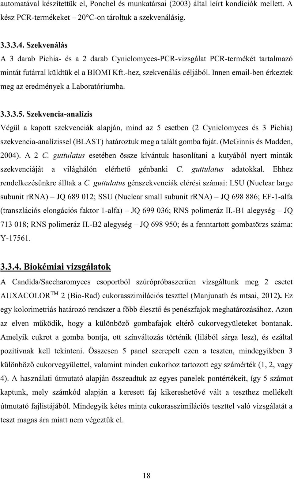 Innen email-ben érkeztek meg az eredmények a Laboratóriumba. 3.3.3.5.