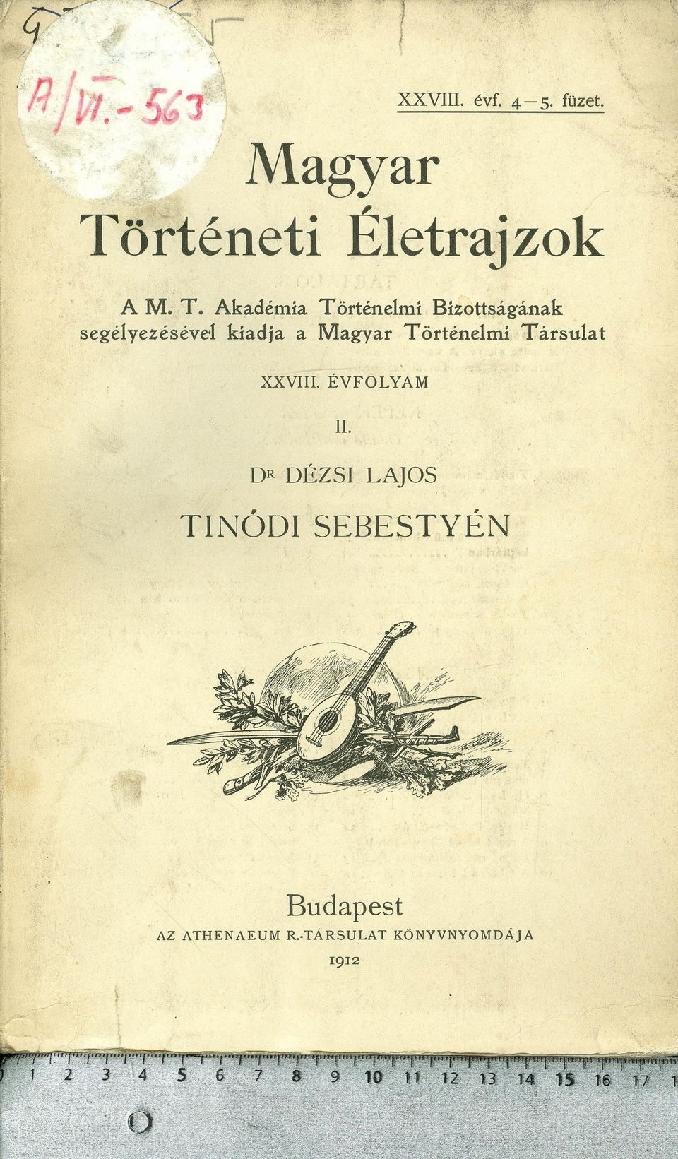Magyar Történelmi Társulat - XXVIII ÉVFOLYAM II DR DÉZSI LAJOS