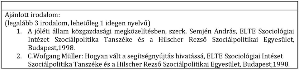Szociálpolitikai Egyesület, Budapest,1998. 2. C.