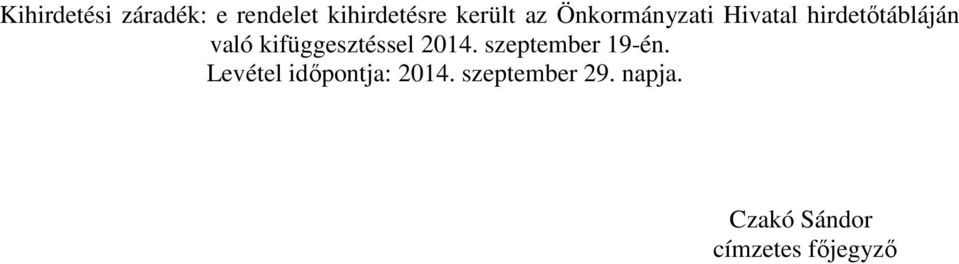 kifüggesztéssel 2014. szeptember 19-én.