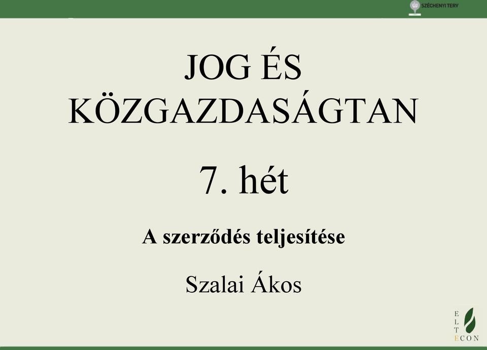7. hét A