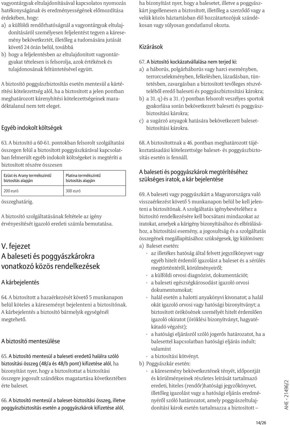 értékének és tulajdonosának feltüntetésével együtt.