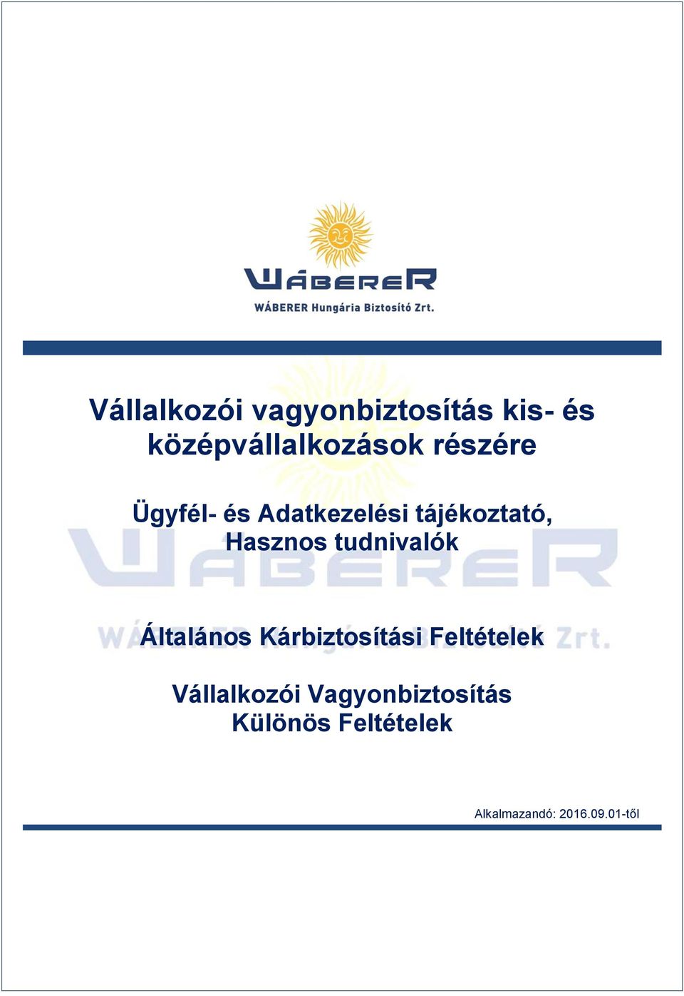 tudnivalók Általános Kárbiztosítási Feltételek