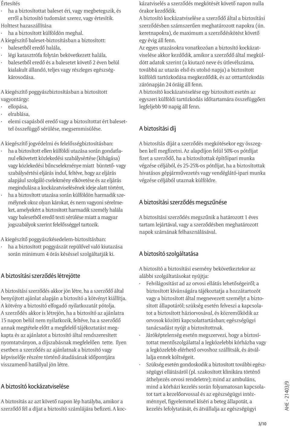vagy részleges egészségkárosodása.