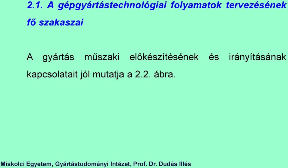 gyártás műszaki előkészítésének és