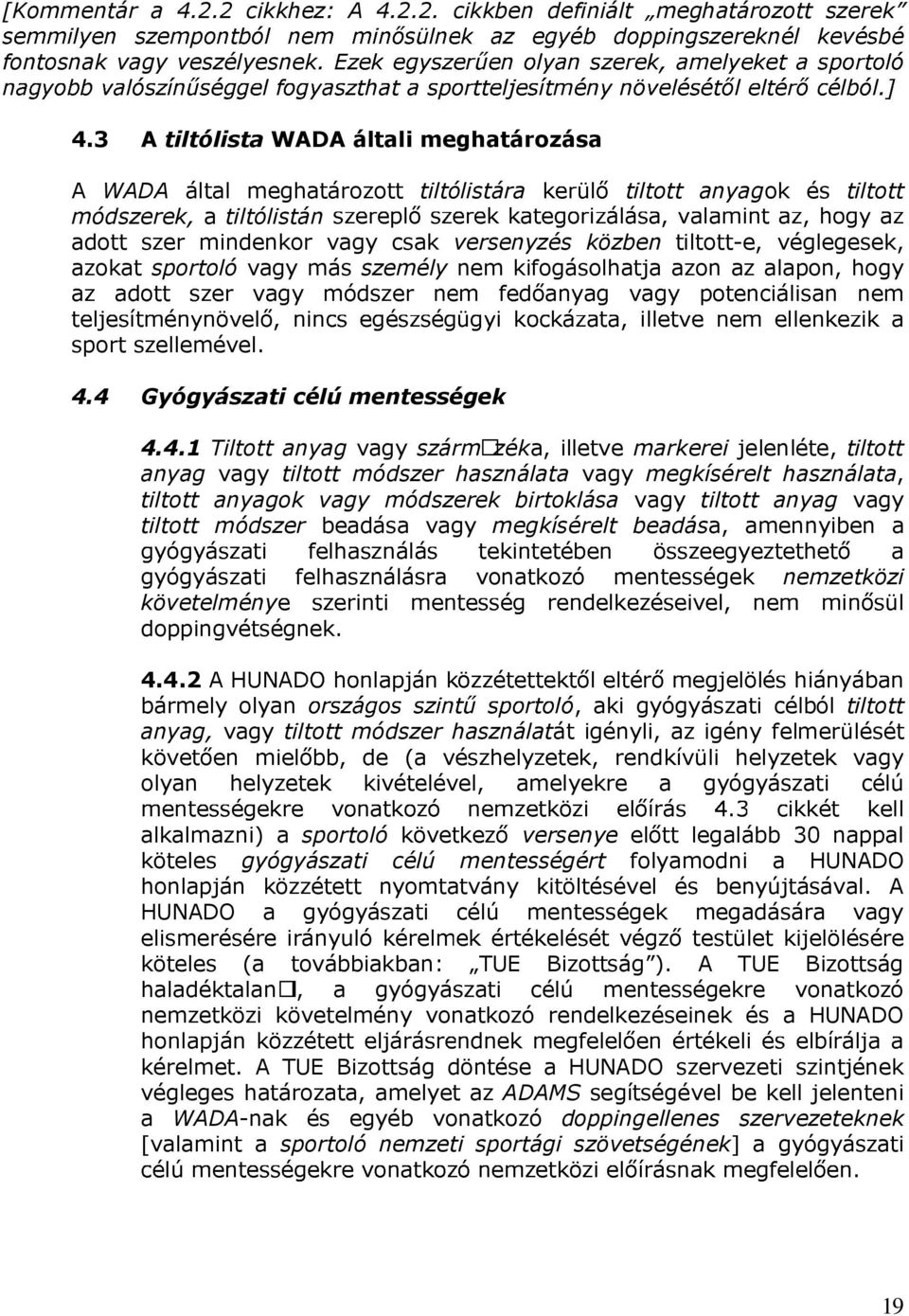 2.2. cikkben definiált meghatározott szerek fontosnak vagy veszélyesnek. 4.