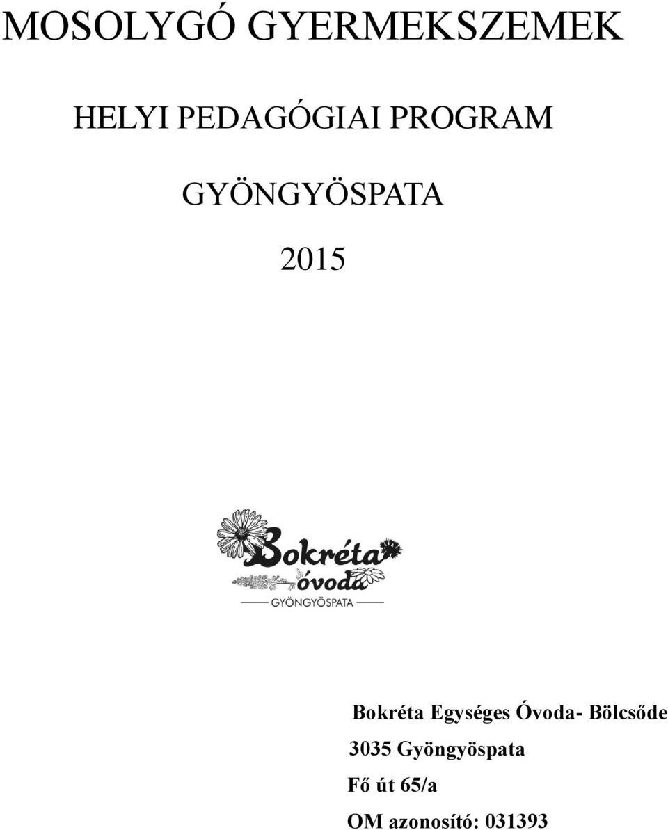 Bokréta Egységes Óvoda- Bölcsőde