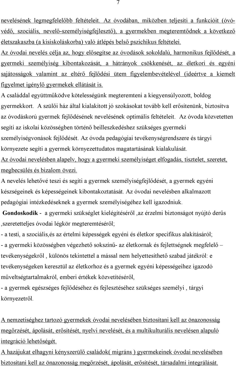 feltételei.