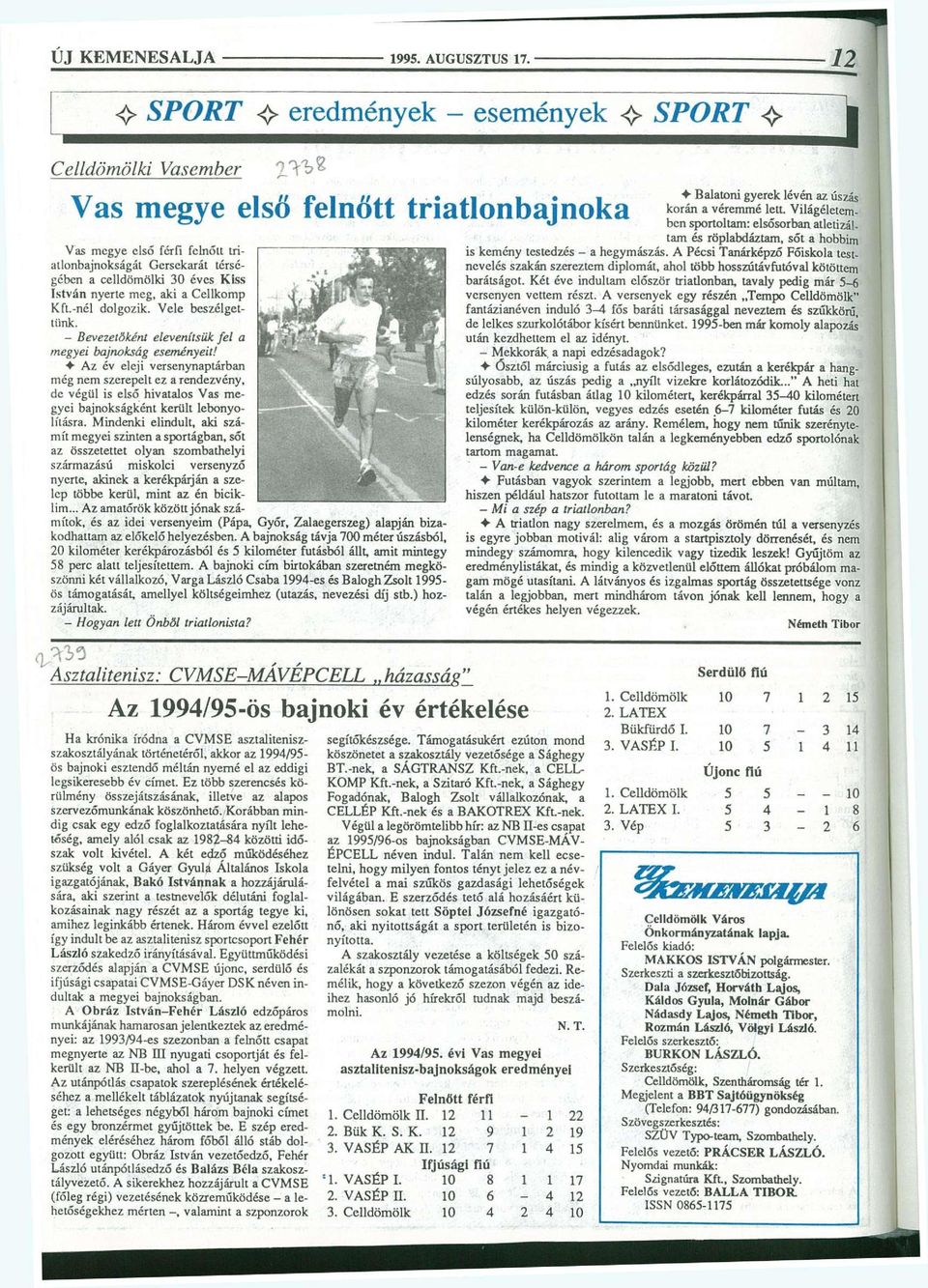 Vele beszélgettünk. - Bevezetőkért elevenítsük fel a megyei bajnokság eseményeit!