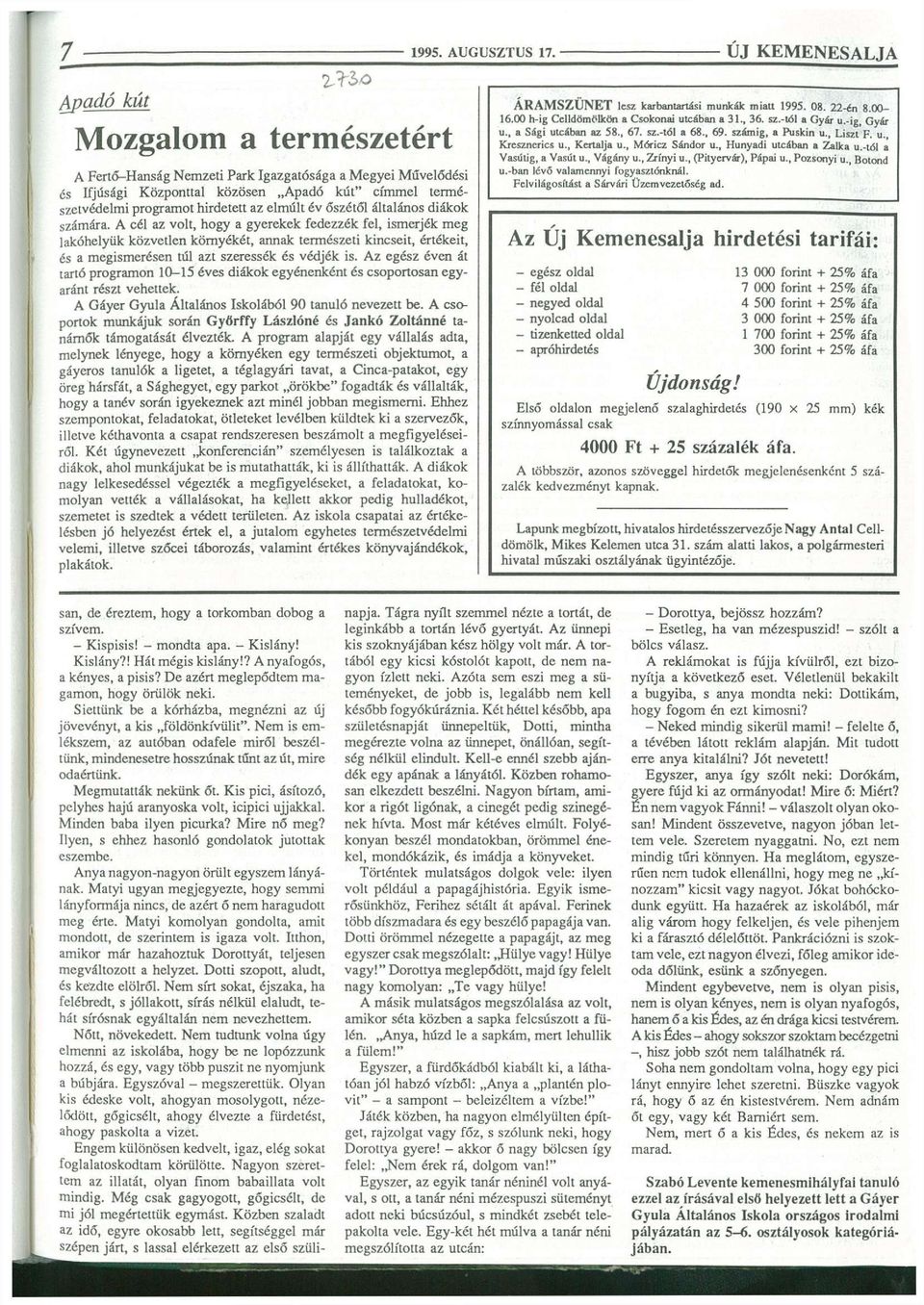 elmúlt év őszétől általános diákok számára.