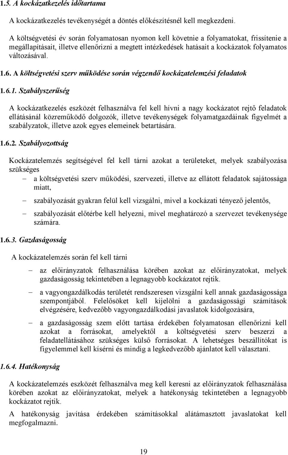 A költségvetési szerv működése során végzendő kockázatelemzési feladatok 1.