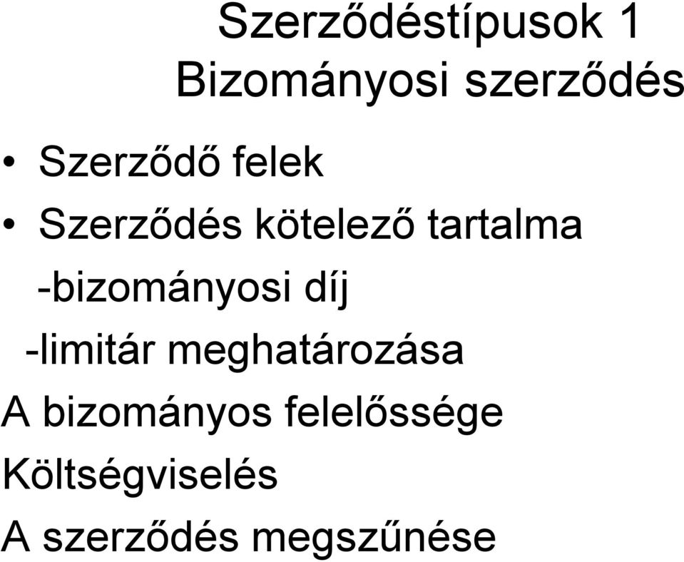 -bizományosi díj -limitár meghatározása A