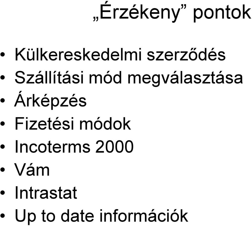 megválasztása Árképzés Fizetési