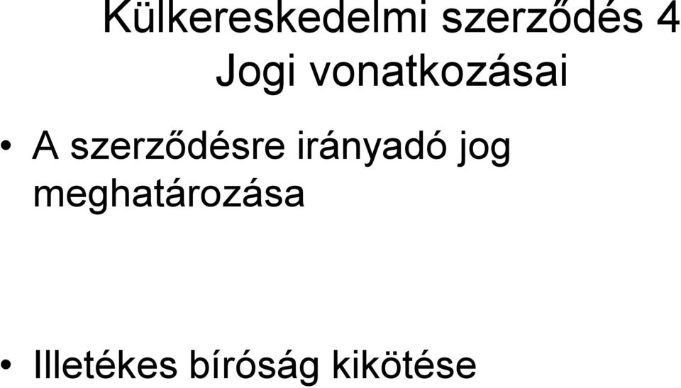 szerződésre irányadó jog