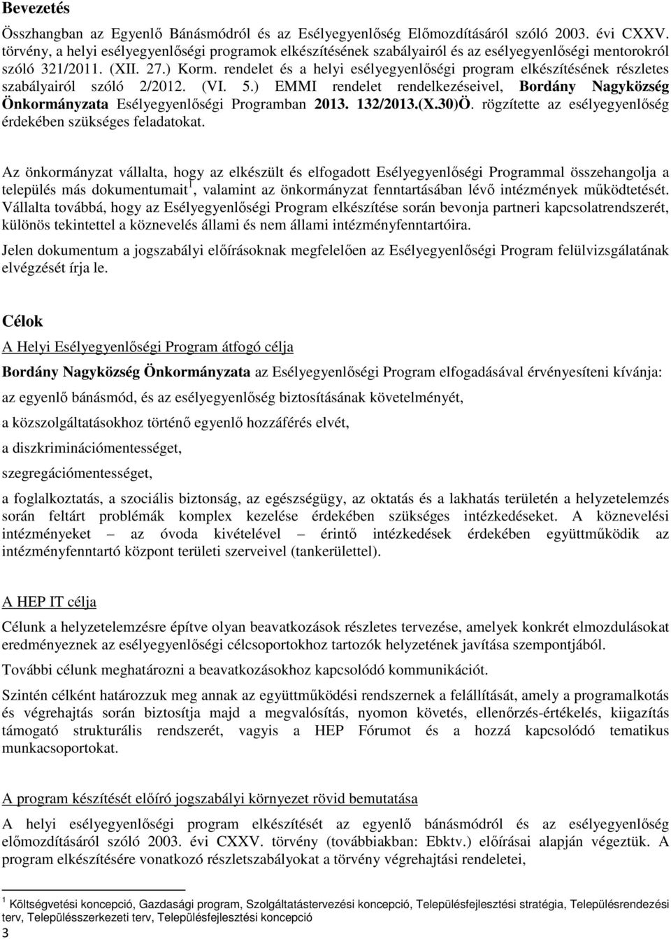 rendelet és a helyi esélyegyenlőségi program elkészítésének részletes szabályairól szóló 2/2012. (VI. 5.