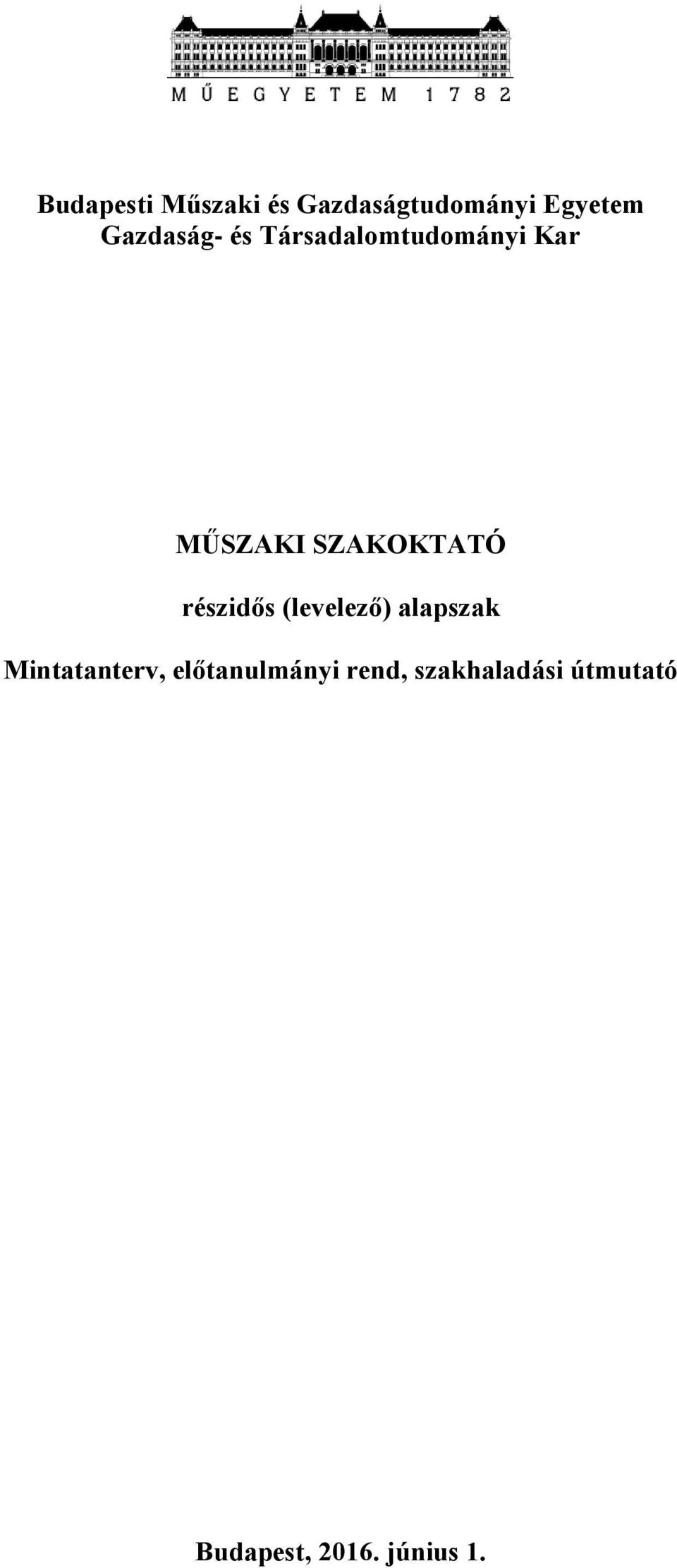 SZAKOKTATÓ részidős (levelező) alapszak Mintatanterv,