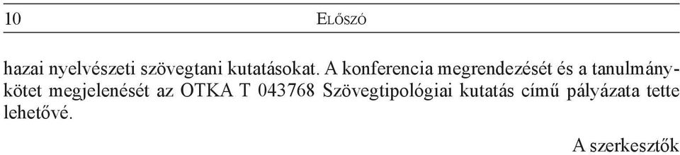A konferencia megrendezését és a tanulmánykötet