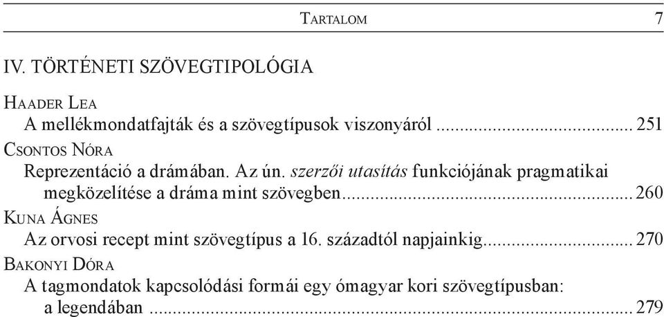 .. 251 Csontos Nóra Reprezentáció a drámában. Az ún.
