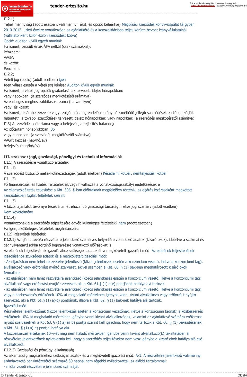 becsült érték ÁFA nélkül (csak számokkal): VAGY: és között II.2.