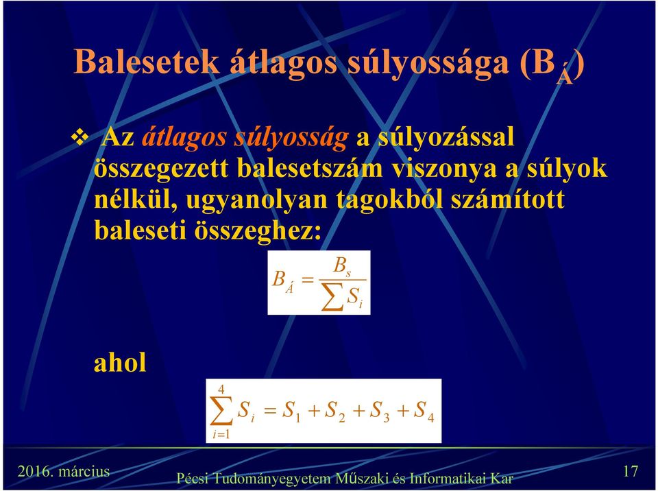 viszonya a súlyok nélkül, ugyanolyan tagokból
