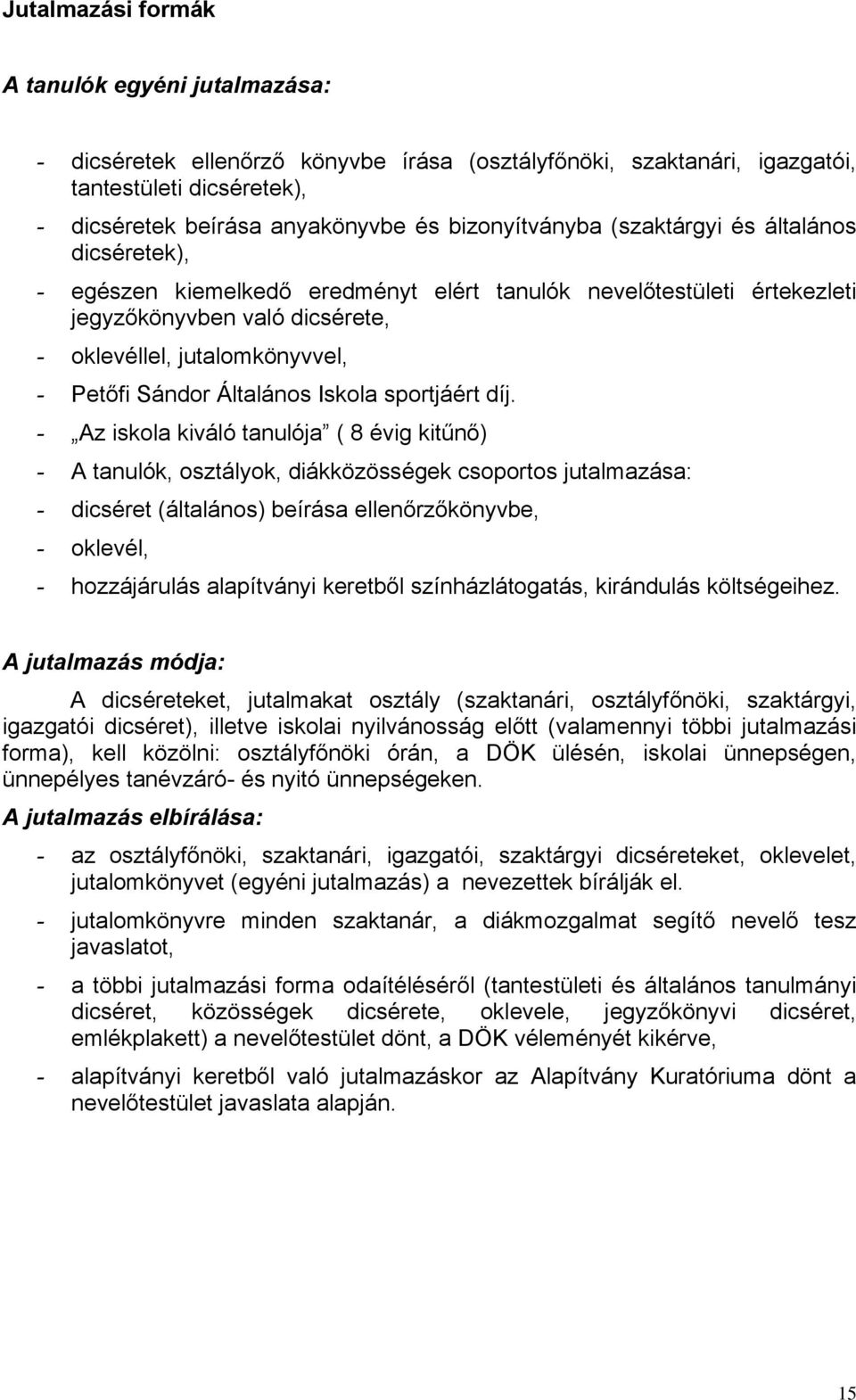 Sándor Általános Iskola sportjáért díj.