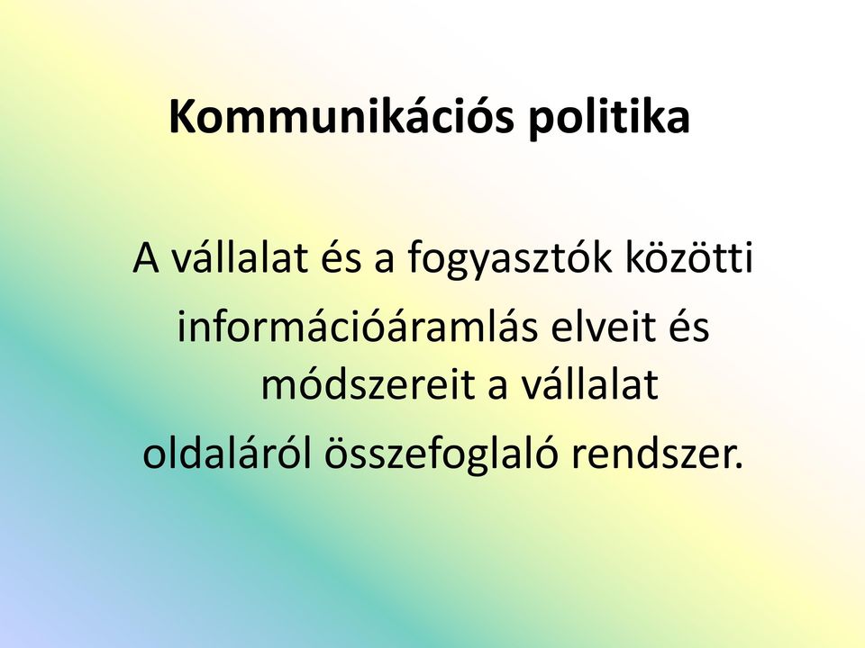 információáramlás elveit és
