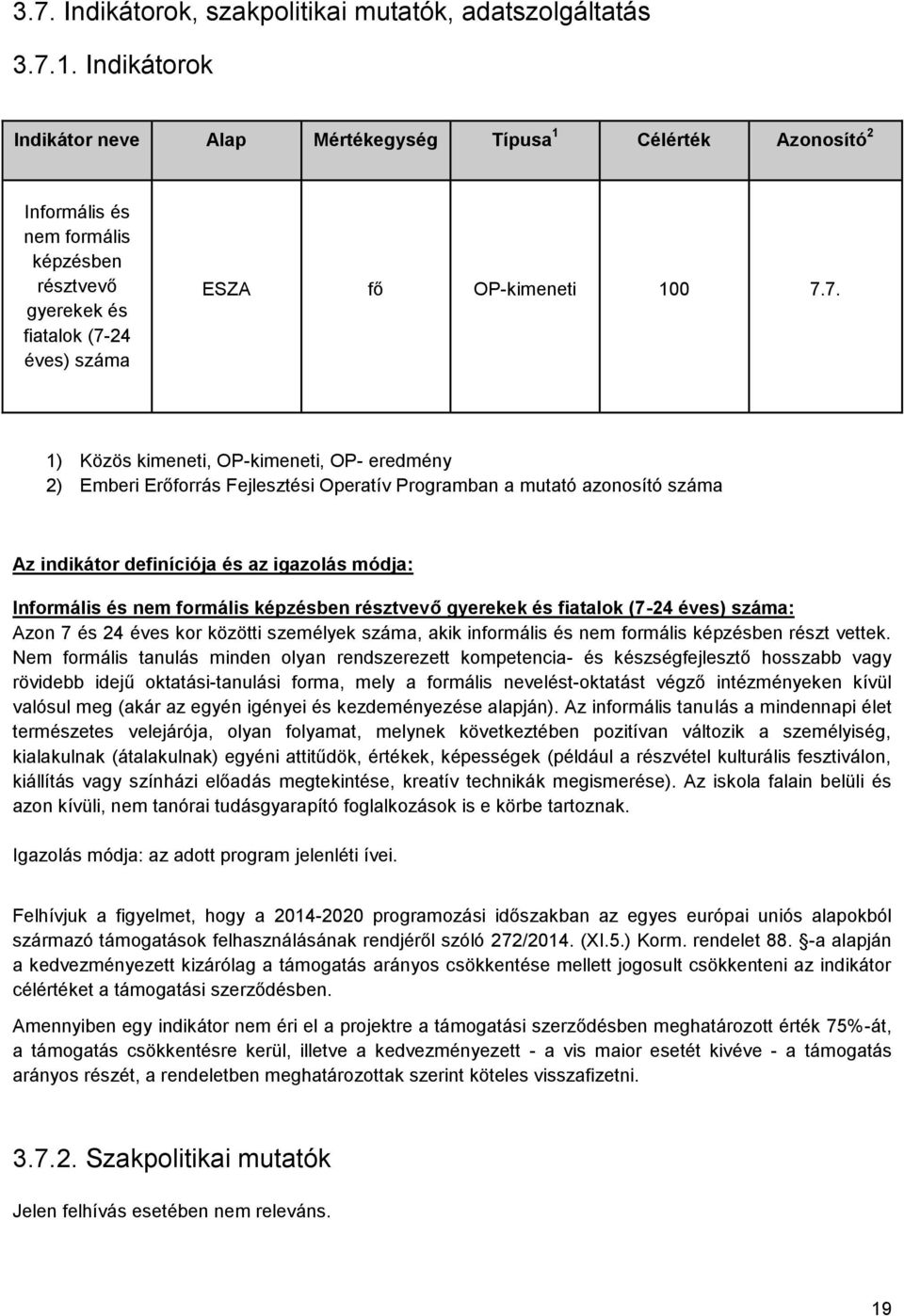 24 éves) száma ESZA fő OP-kimeneti 100 7.