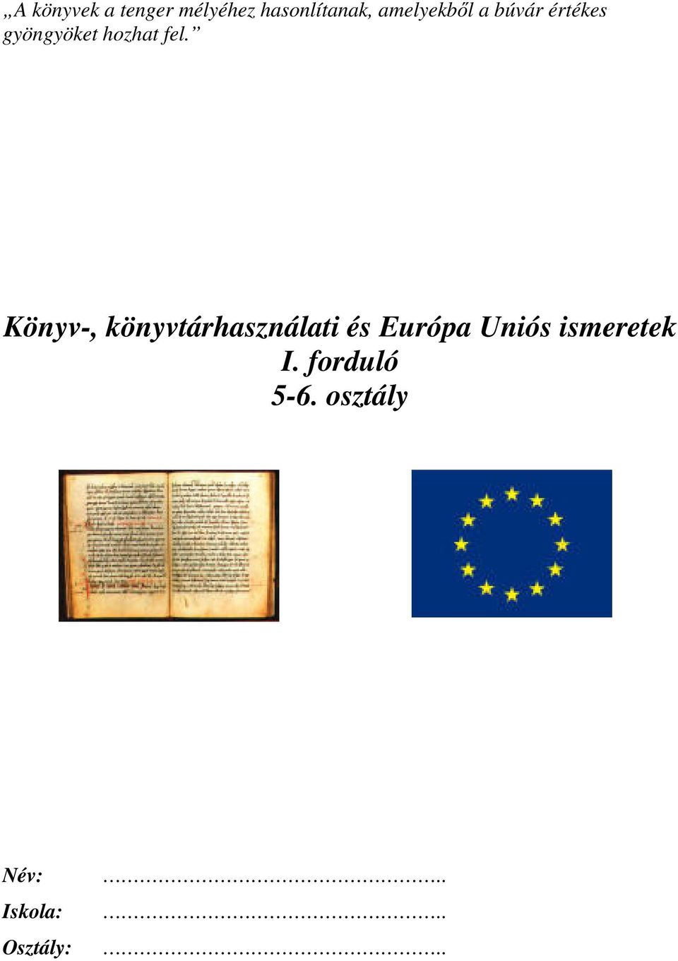 fel. Könyv-, könyvtárhasználati és Európa
