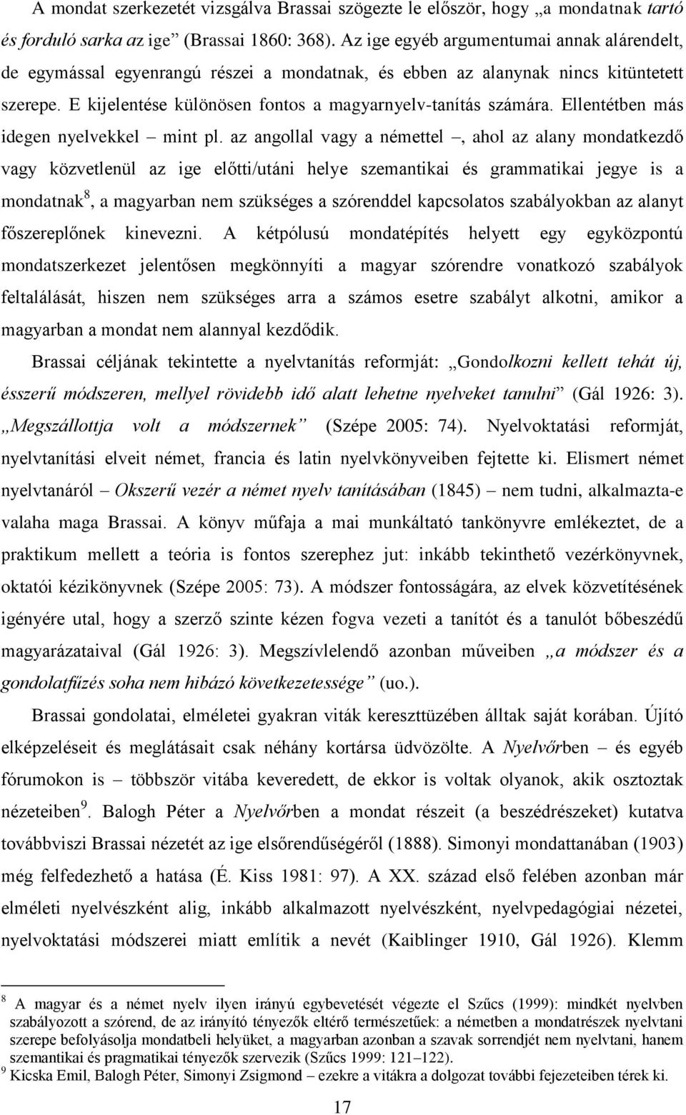 Ellentétben más idegen nyelvekkel mint pl.