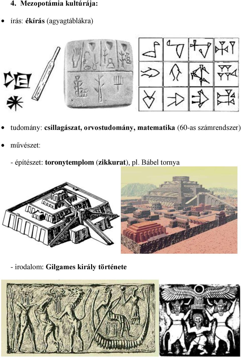 számrendszer) művészet: - építészet: toronytemplom