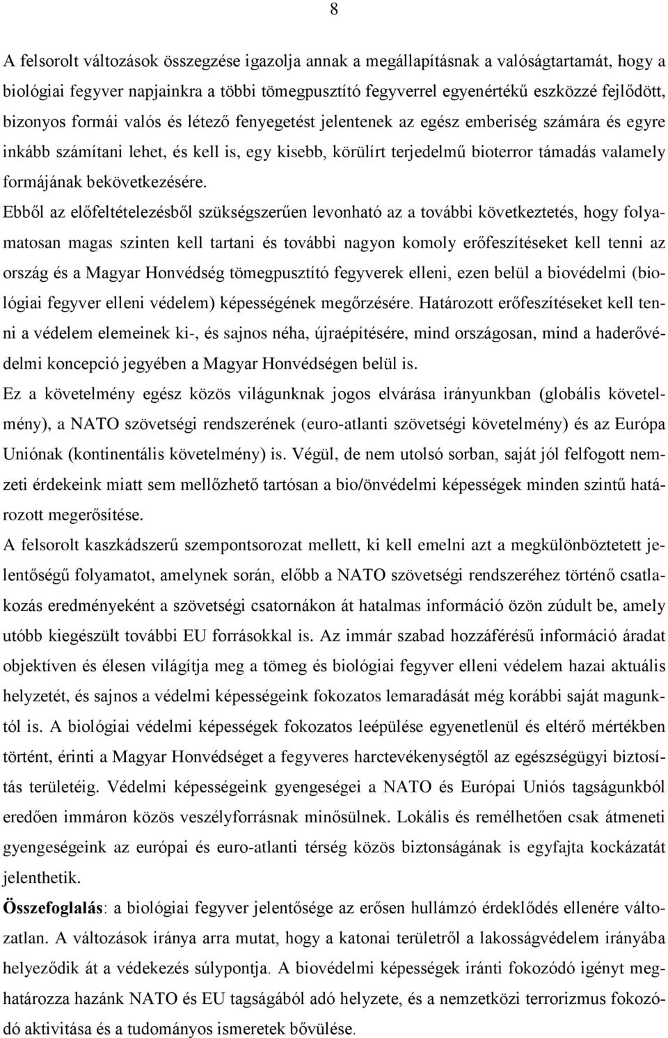 bekövetkezésére.