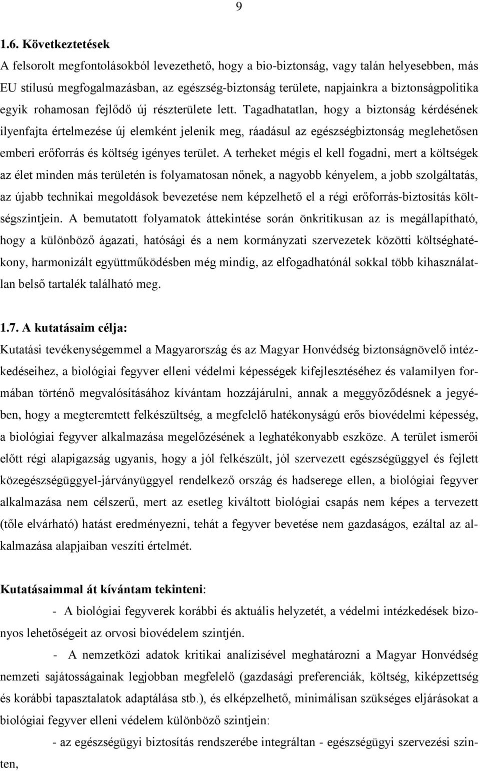 egyik rohamosan fejlődő új részterülete lett.