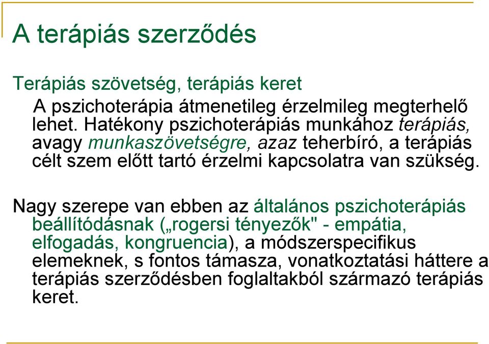 kapcsolatra van szükség.