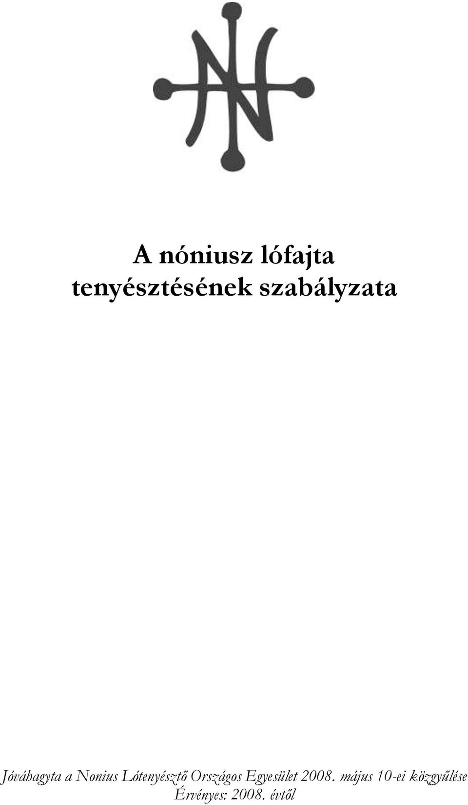 A nóniusz lófajta tenyésztésének szabályzata - PDF Ingyenes letöltés