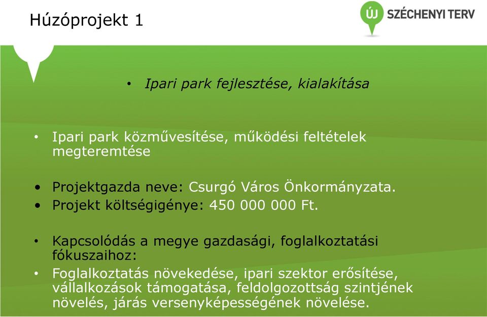 Kapcsolódás a megye gazdasági, foglalkoztatási fókuszaihoz: Foglalkoztatás növekedése, ipari szektor