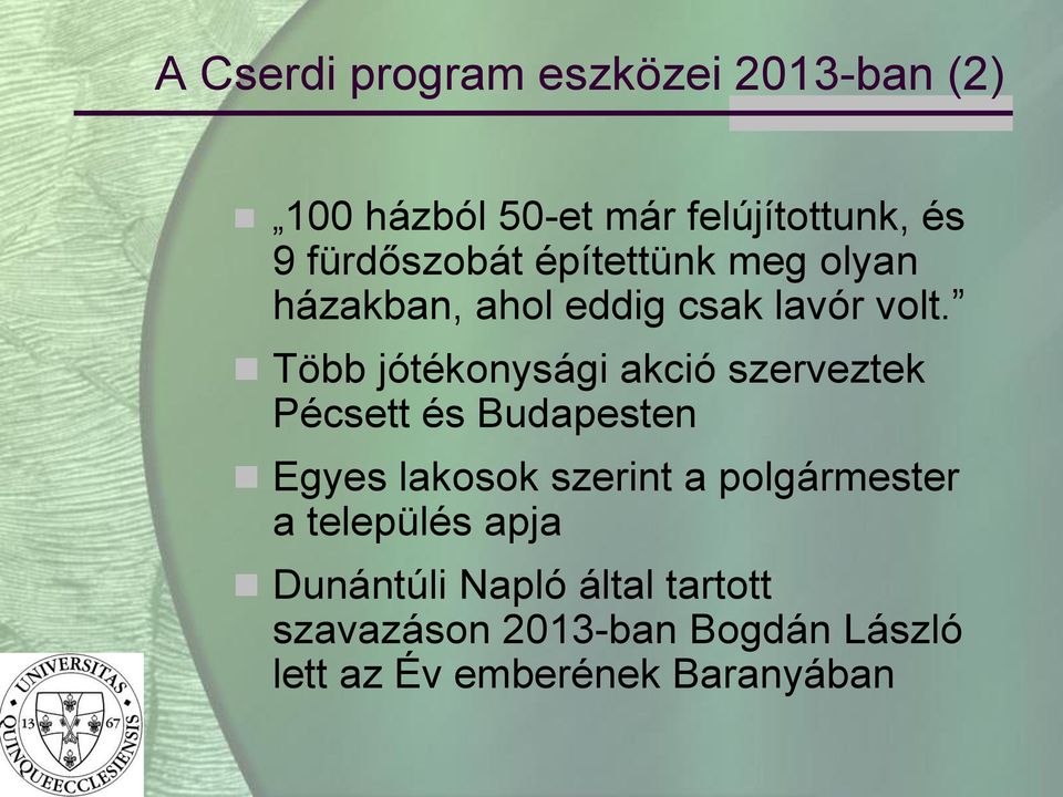 Több jótékonysági akció szerveztek Pécsett és Budapesten Egyes lakosok szerint a