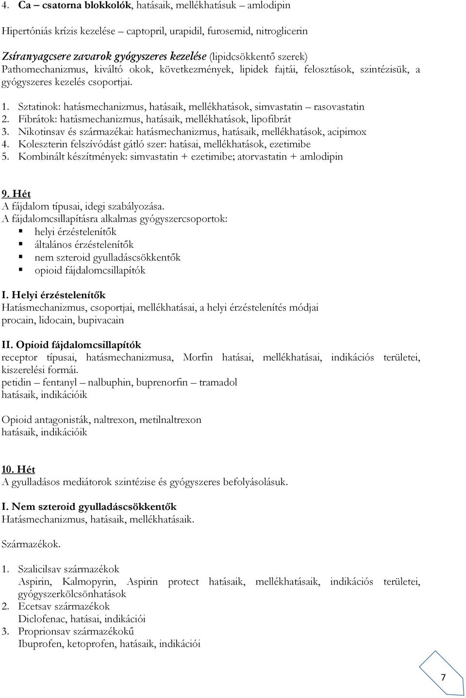Gyógyszerformák I. Gyógyszerformák II. Farmakodinámia (gyógyszerhatástan) -  PDF Ingyenes letöltés
