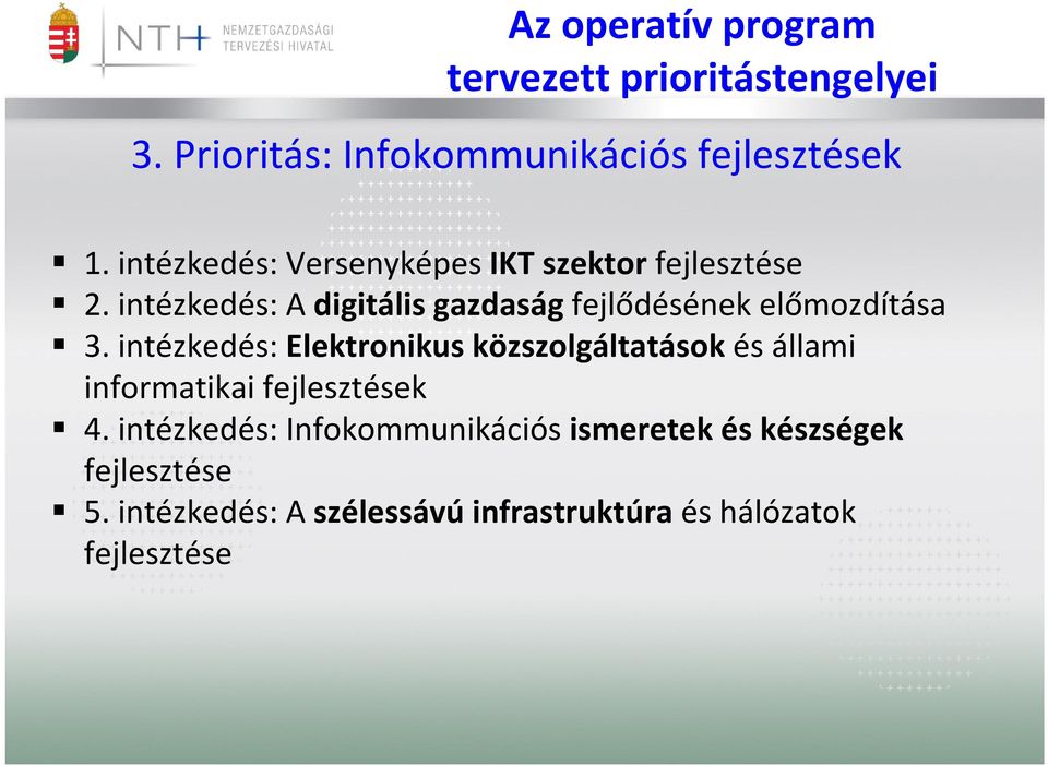 intézkedés: A digitális gazdaság fejlődésének előmozdítása 3.