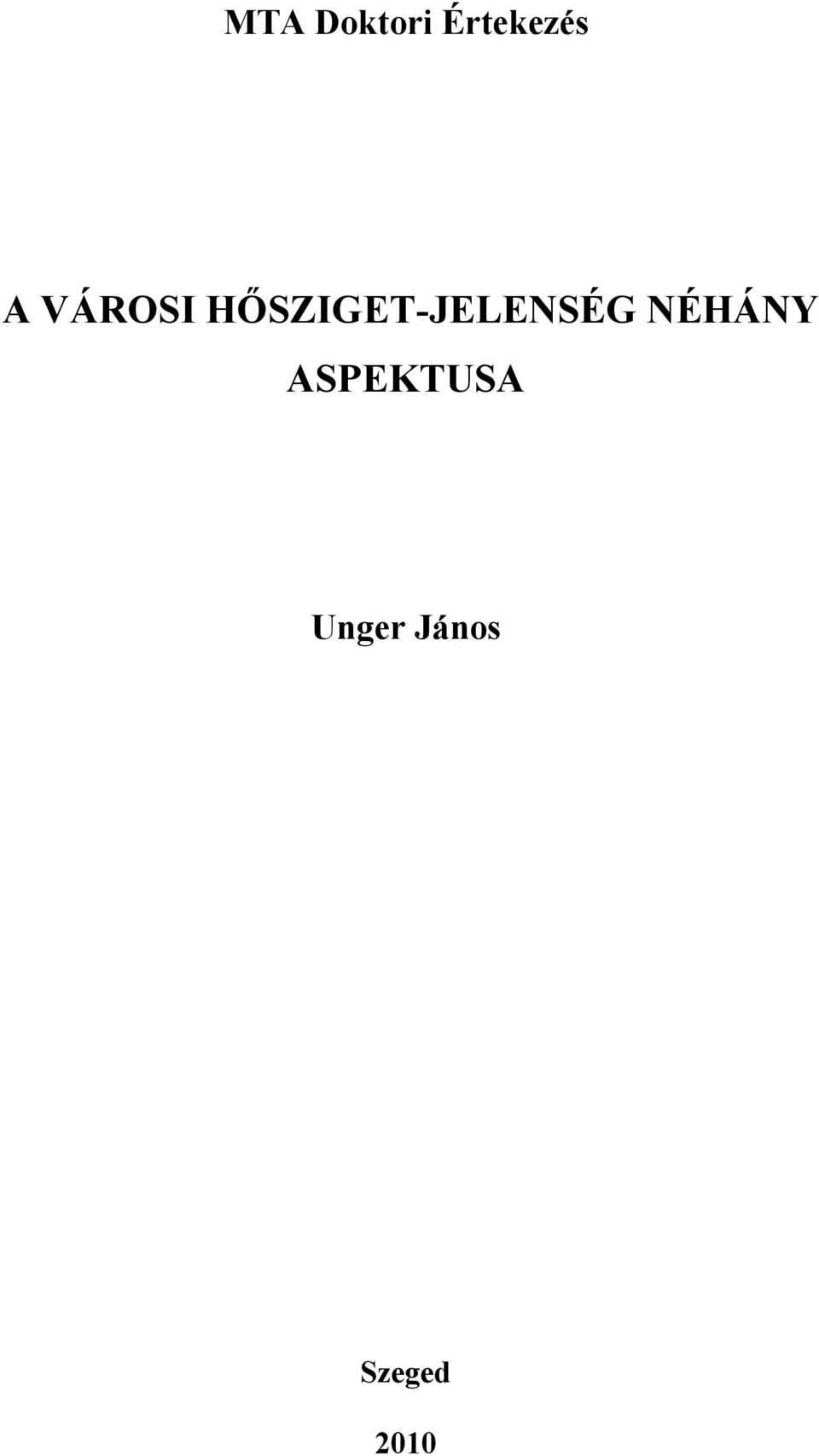 HŐSZIGET-JELENSÉG