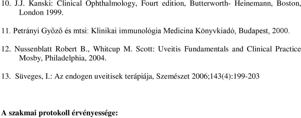 Nussenblatt Robert B., Whitcup M.