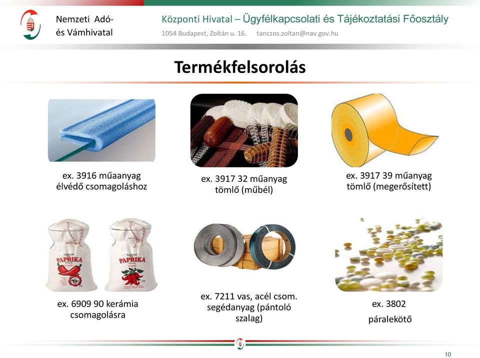 3917 39 műanyag tömlő (megerősített) ex.