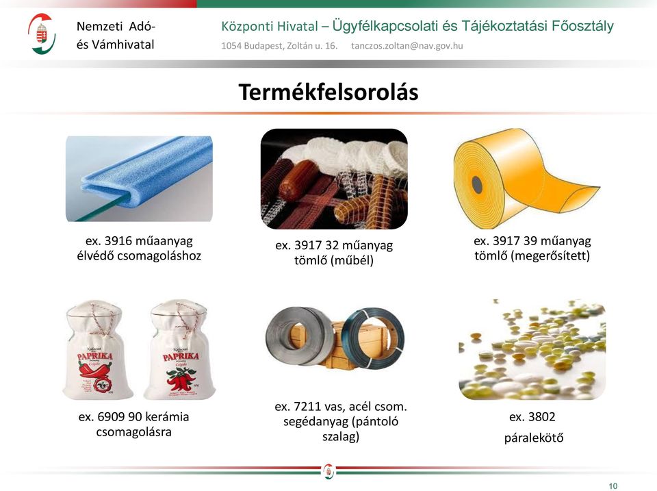 3917 39 műanyag tömlő (megerősített) ex.