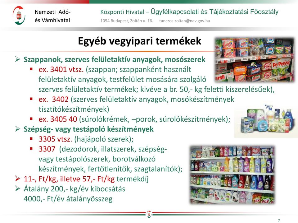 3402 (szerves felületaktív anyagok, mosókészítmények, tisztítókészítmények) ex.