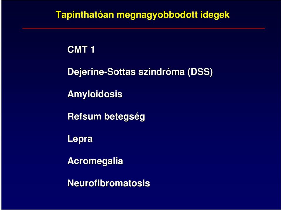 szindróma (DSS) Amyloidosis Refsum