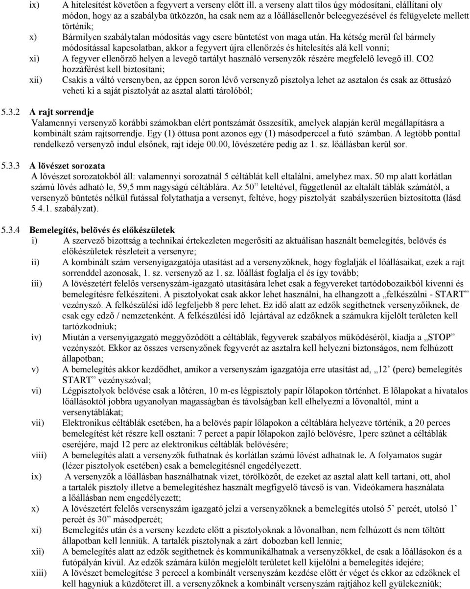módosítás vagy csere büntetést von maga után.