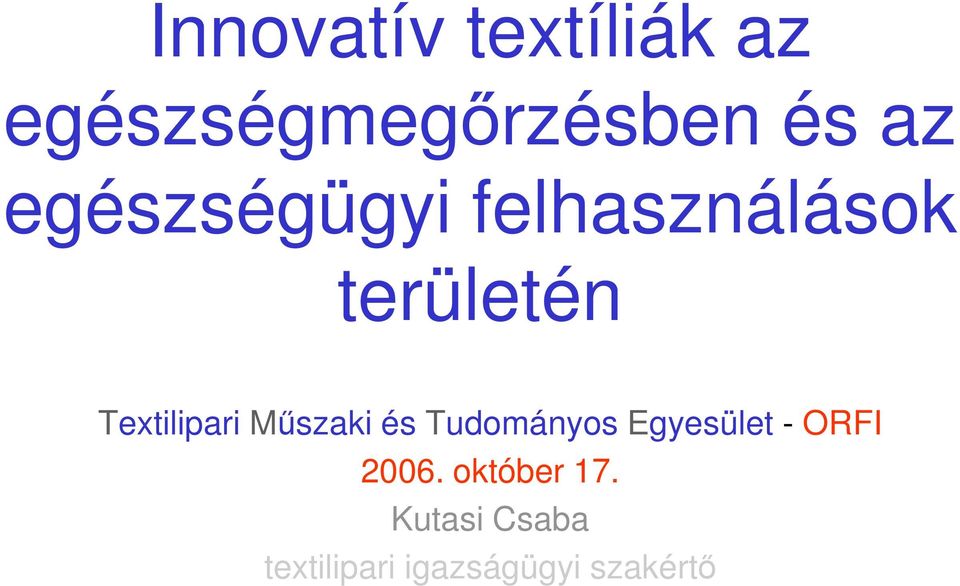 Műszaki és Tudományos Egyesület - ORFI 2006.