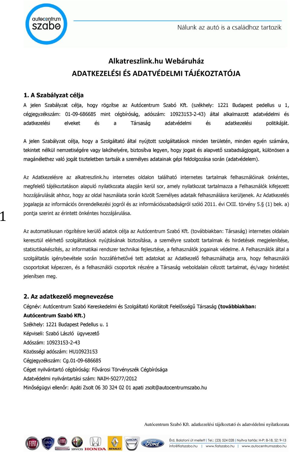 adatkezelési politikáját.