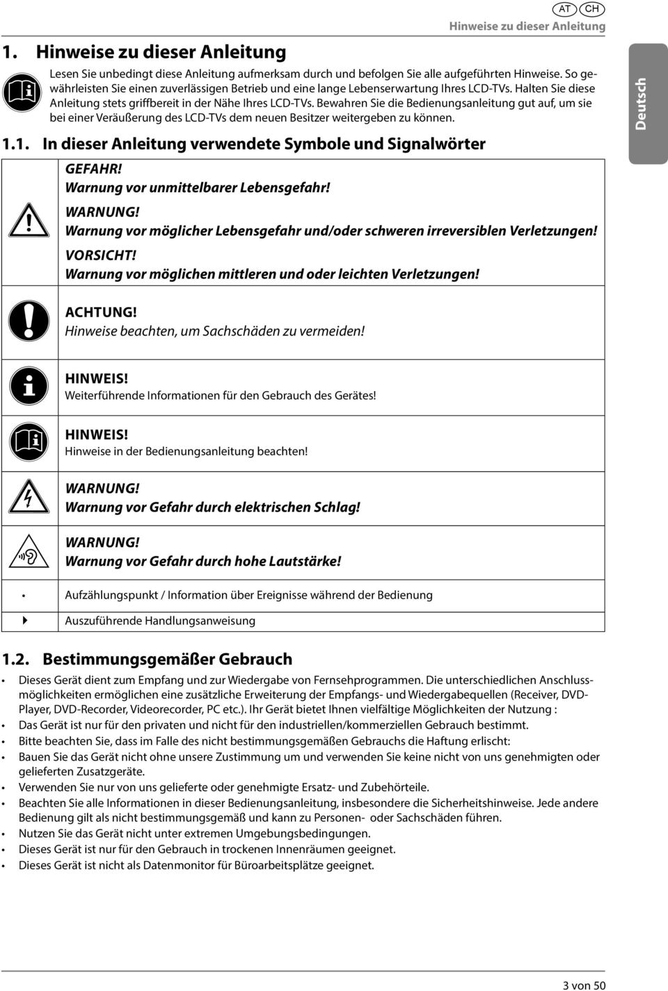 Bewahren Sie die Bedienungsanleitung gut auf, um sie bei einer Veräußerung des LCD-TVs dem neuen Besitzer weitergeben zu können. 1.1. In dieser Anleitung verwendete Symbole und Signalwörter GEFAHR!