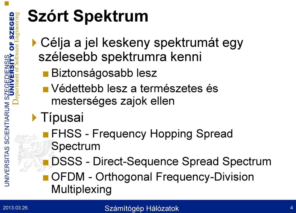 szélesebb spektrumra kenni Biztonságosabb lesz Védettebb lesz a természetes és